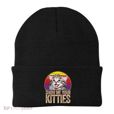 Show Me Your Kitties Great Gift Beanie