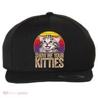Show Me Your Kitties Great Gift Wool Snapback Cap thumb 0