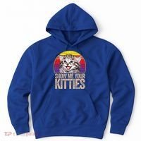 Show Me Your Kitties Great Gift Hoodie thumb 0