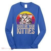 Show Me Your Kitties Great Gift Long Sleeve Shirt thumb 0