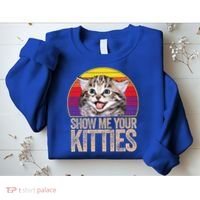 Show Me Your Kitties Great Gift Sweatshirt thumb 2