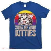 Show Me Your Kitties Great Gift T-Shirt thumb 0