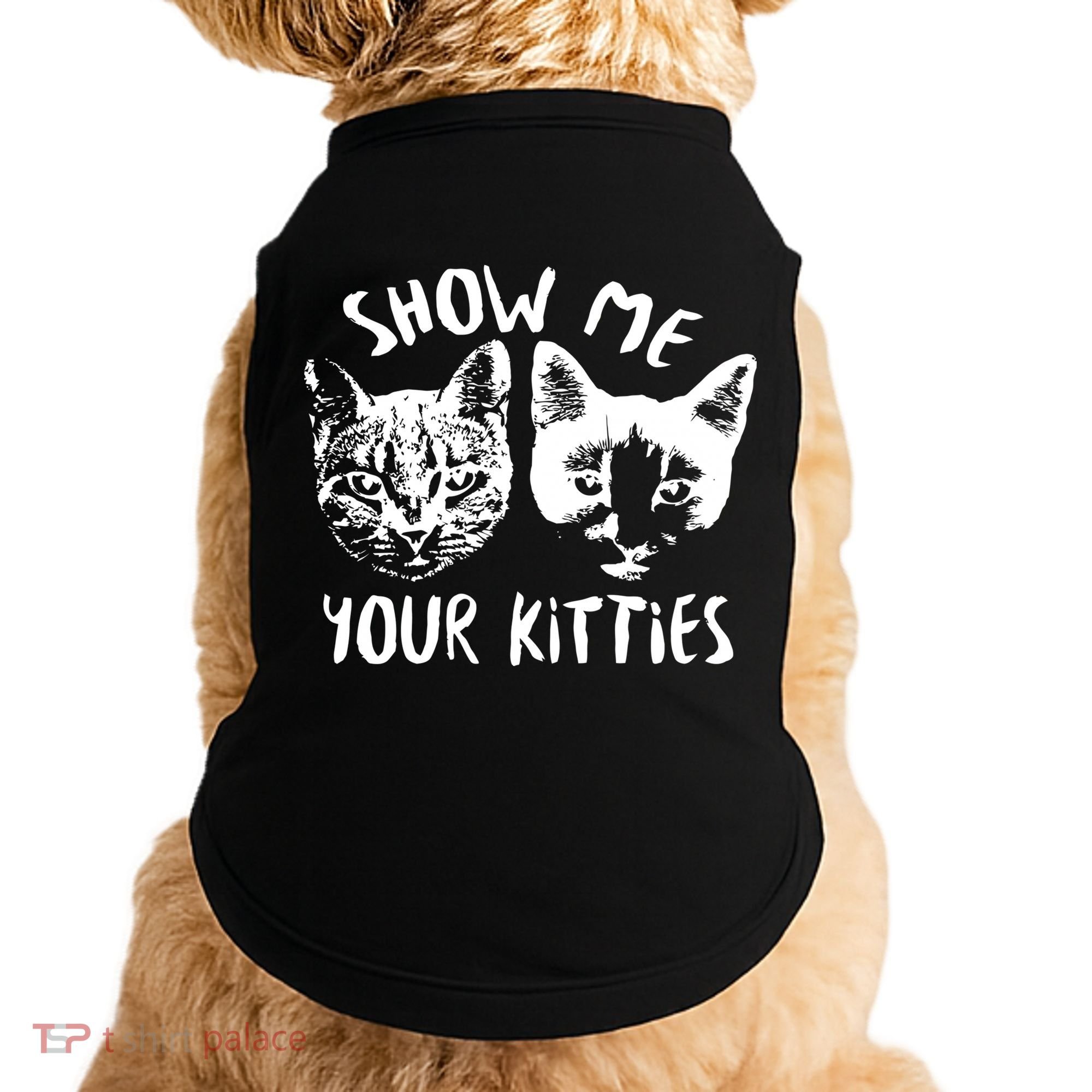 Show Me Your Kitties Funny Cat Lover Doggie Tank