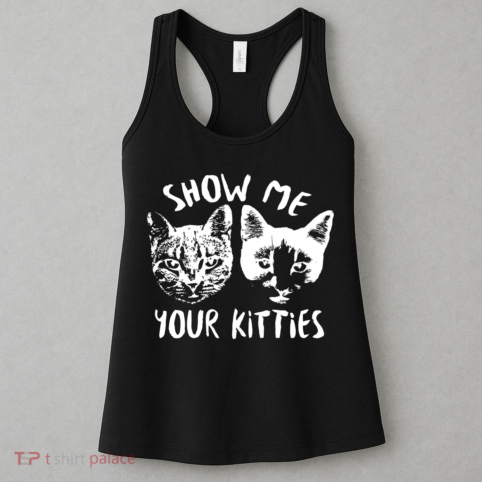 Show Me Your Kitties Funny Cat Lover Women's Tank Top