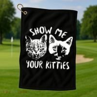 Show Me Your Kitties Funny Cat Lover Golf Towel thumb 1