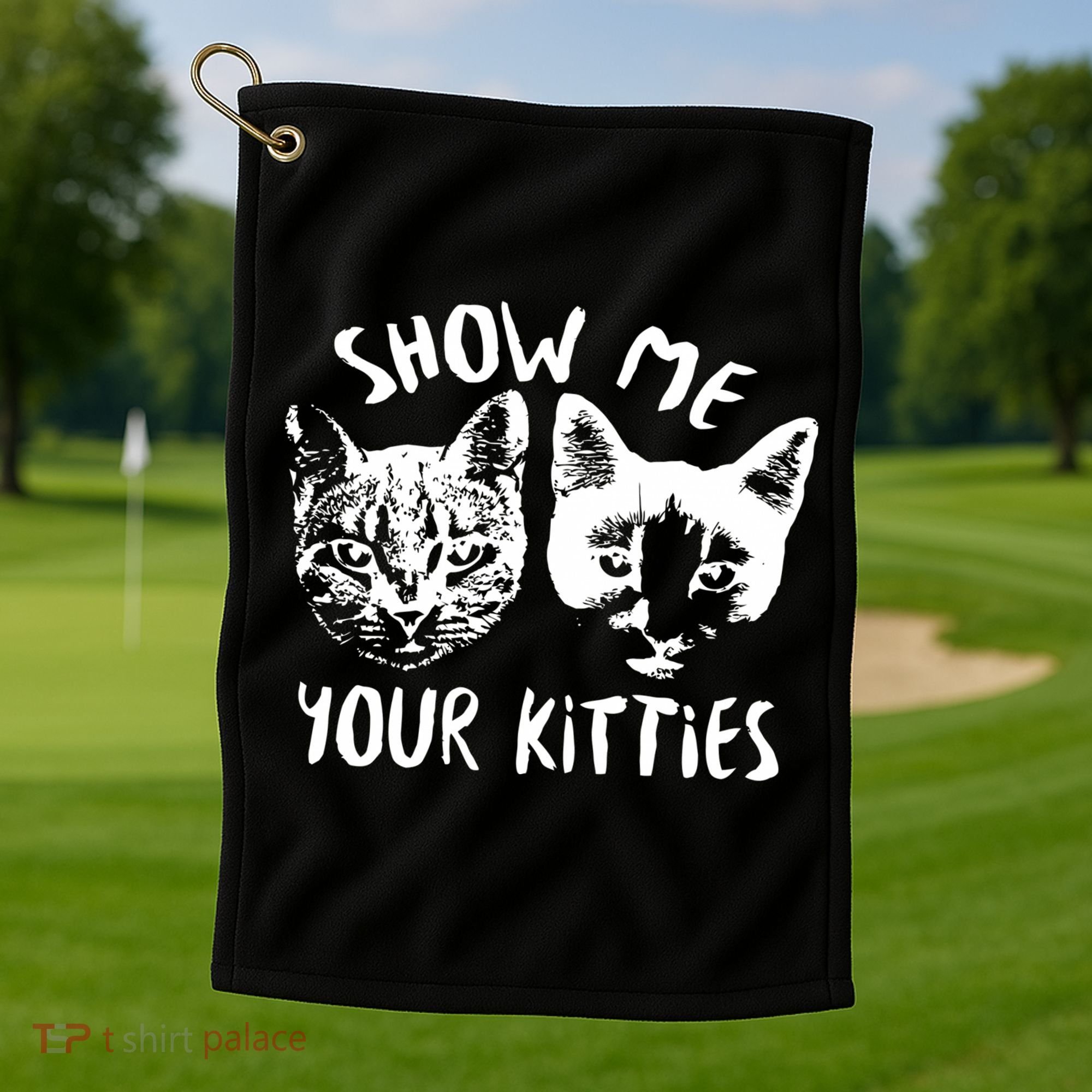 Show Me Your Kitties Funny Cat Lover Golf Towel