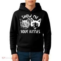 Show Me Your Kitties Funny Cat Lover Kids Hoodie thumb 4