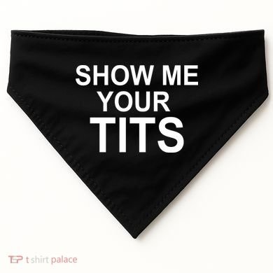 Show Me Your Tits USA-Made Doggie Bandana