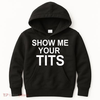 Show Me Your Tits Kids Hoodie