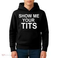 Show Me Your Tits Kids Hoodie thumb 4