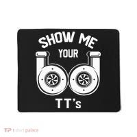 Show Me Your TT's Funny Twin Turbo Car Enthusiast Gift  Mousepad thumb 0