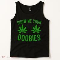 Show Me Your Doobies Funny Weed Smoker Marijuana High Tank Top thumb 2