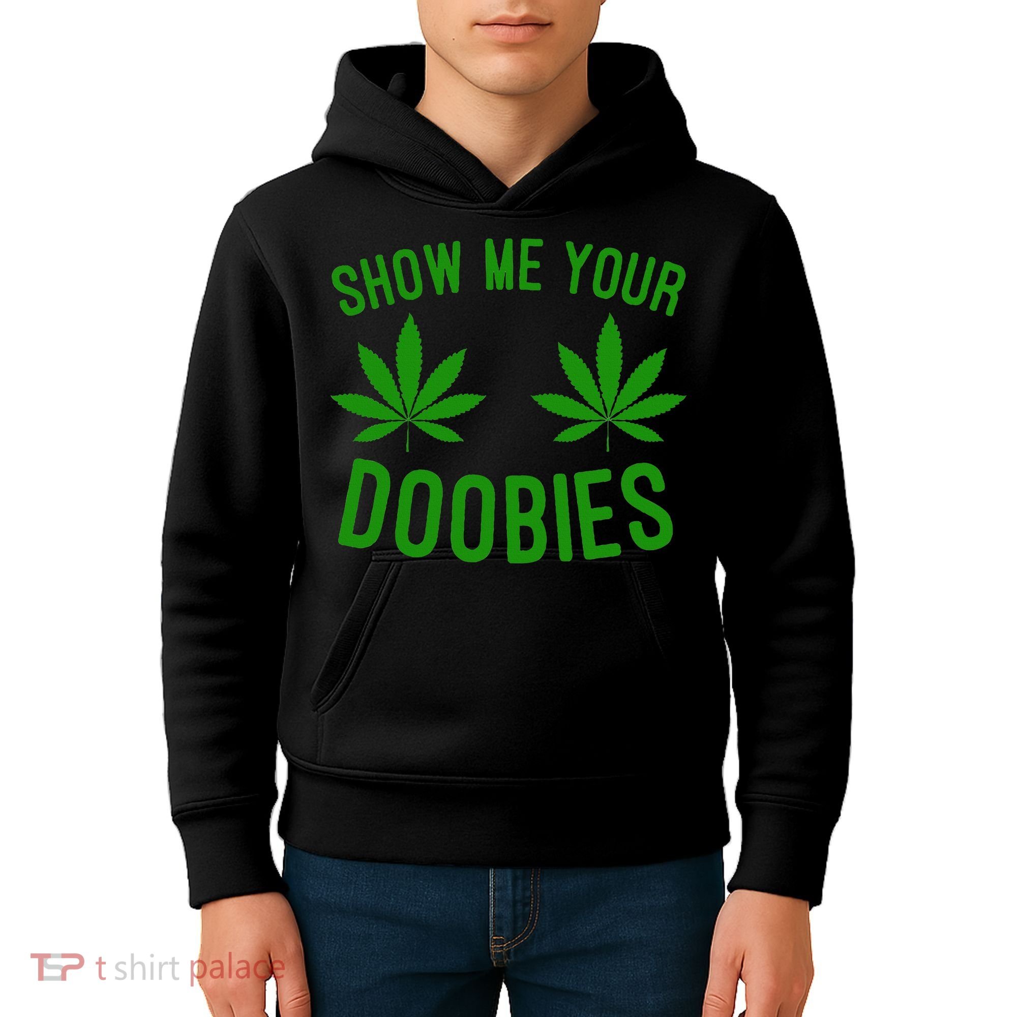 Show Me Your Doobies Funny Weed Smoker Marijuana High Kids Hoodie
