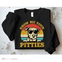 Show Me Your Pitties Funny Pitbull Dog Lovers Sweatshirt thumb 2