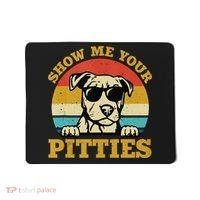 Show Me Your Pitties Funny Pitbull Dog Lovers Mousepad thumb 0