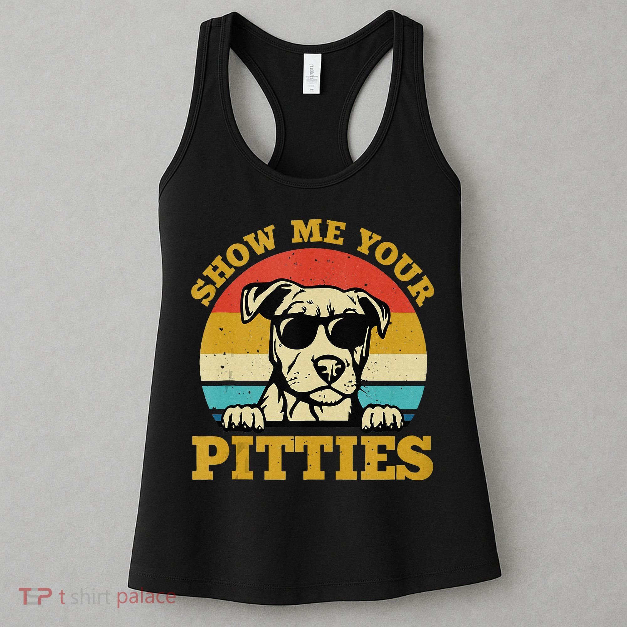 Show Me Your Pitties Funny Pitbull Dog Lovers Women's Tank Top