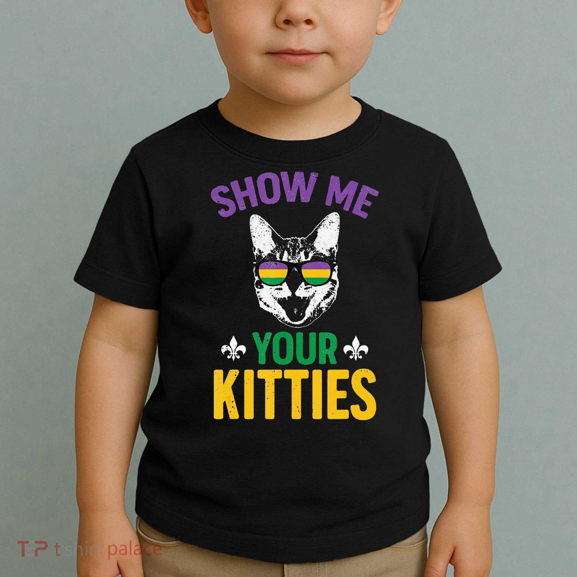 Show Me Your Kitties Funny Mardi Gras Carnival Toddler T-Shirt