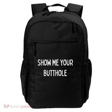 Show Me Your Butthole Backpack