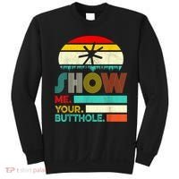 Show Me Your Butthole, Funny, Joke, Sarcastic, Family Sweatshirt thumb 0