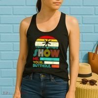 Show Me Your Butthole, Funny, Joke, Sarcastic, Family Women's Tank Top thumb 2