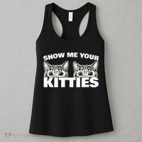 Show Me Your Kitties Cat Pun Show Me Your Kitties Women's Tank Top thumb 3