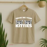Show Me Your Kitties Cat Pun Show Me Your Kitties T-Shirt thumb 2