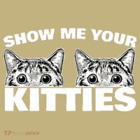 Show Me Your Kitties Cat Pun Show Me Your Kitties T-Shirt thumb 7