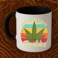 Show Me Your Doobies Marijuana Weed Cannabis Coffee Mug thumb 2