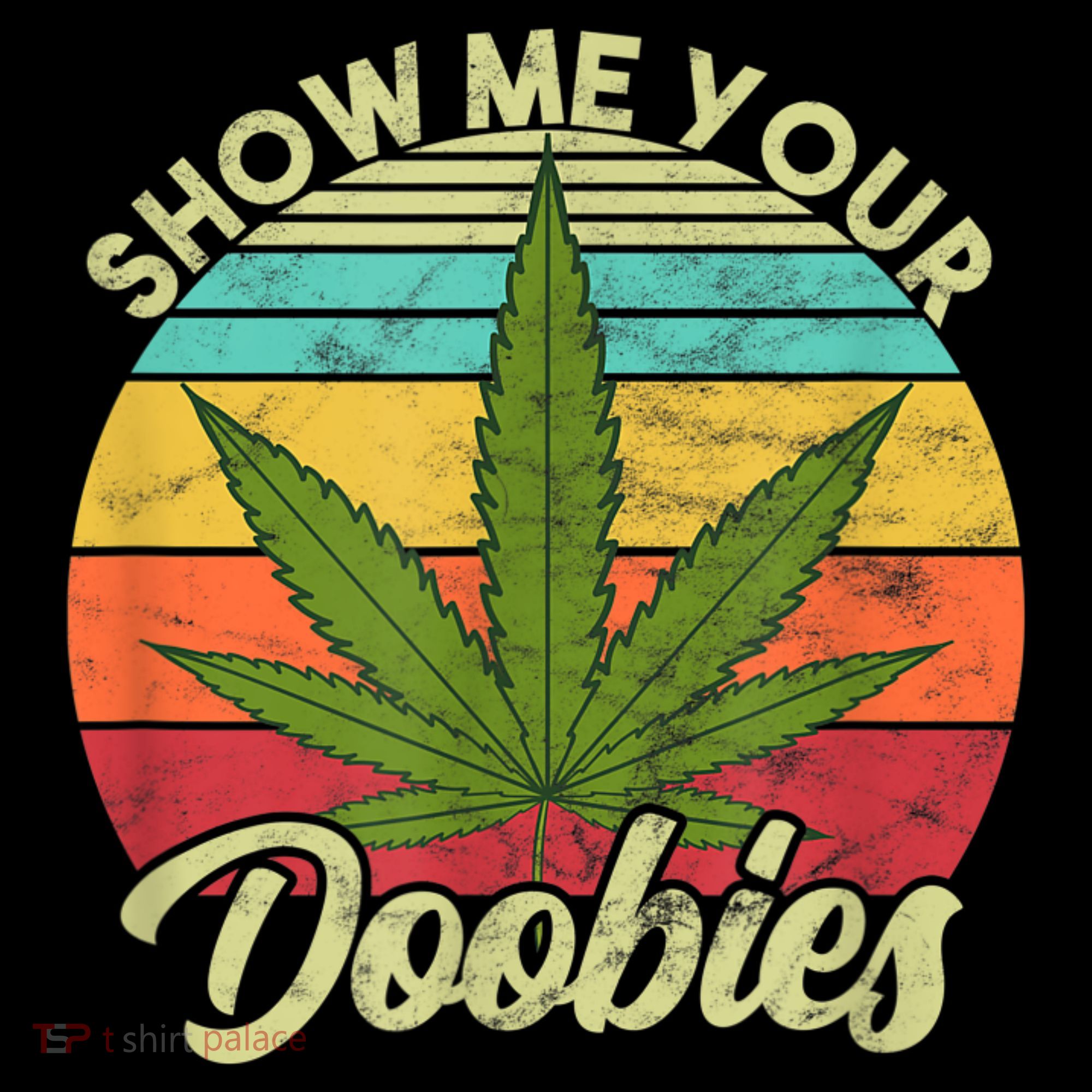 Show Me Your Doobies Marijuana Weed Cannabis Coffee Mug