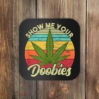 Show Me Your Doobies Marijuana Weed Cannabis Coaster thumb 0