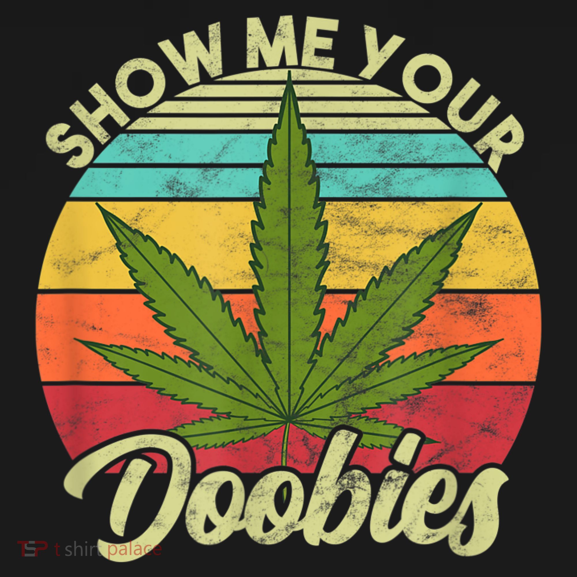 Show Me Your Doobies Marijuana Weed Cannabis Women's Tank Top