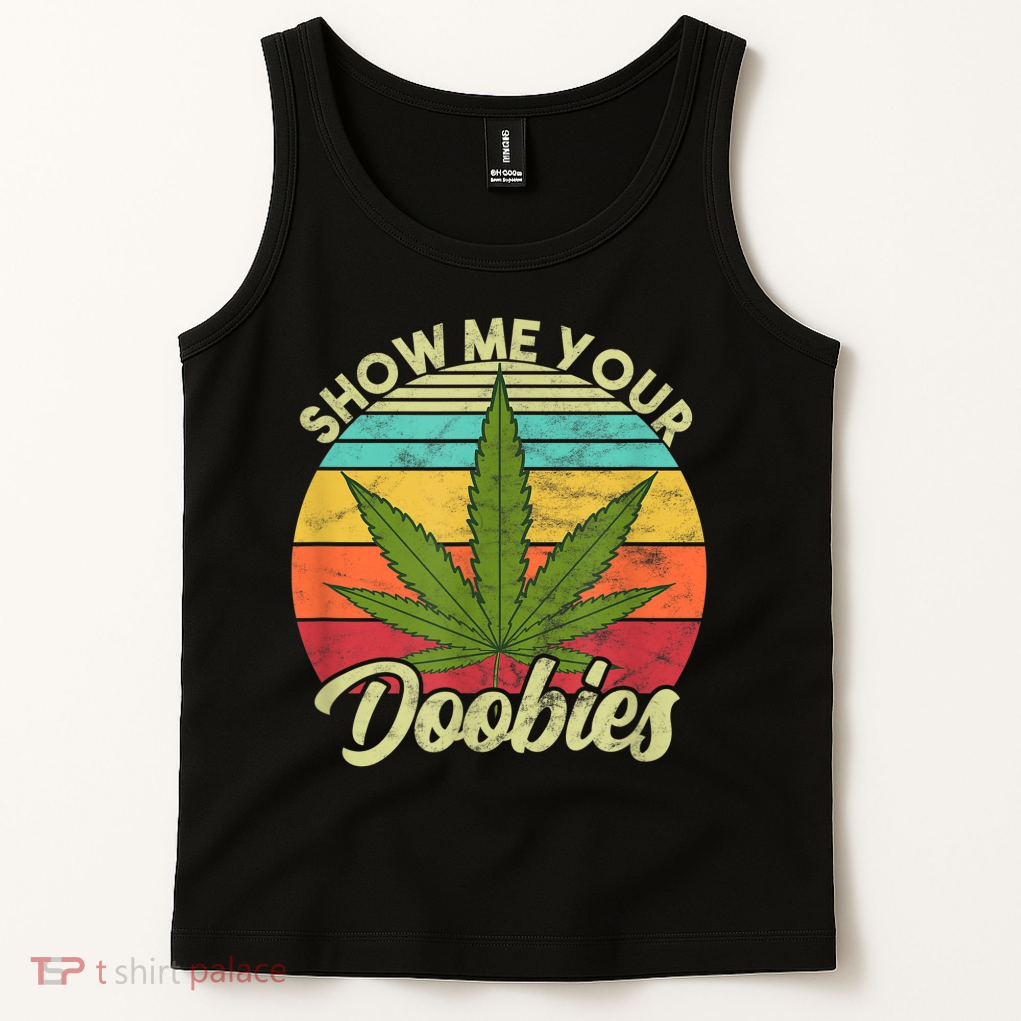 Show Me Your Doobies Marijuana Weed Cannabis Tank Top