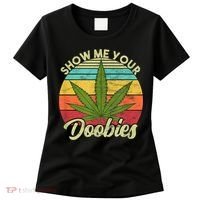 Show Me Your Doobies Marijuana Weed Cannabis Women's T-Shirt thumb 0
