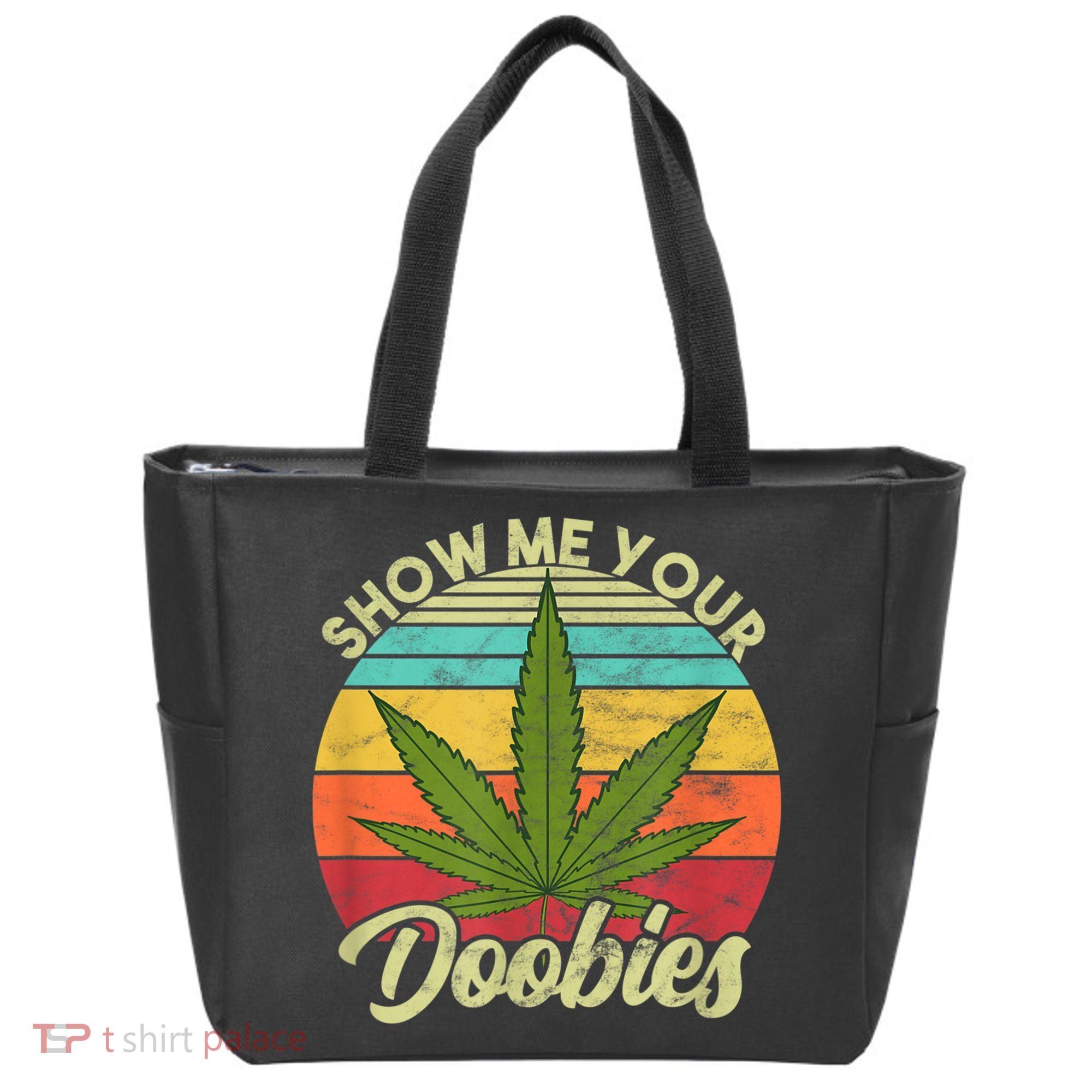 Show Me Your Doobies Marijuana Weed Cannabis Tote Bag