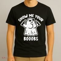 Show Me Your Booobs Funny Dumb Ghost T-Shirt thumb 3