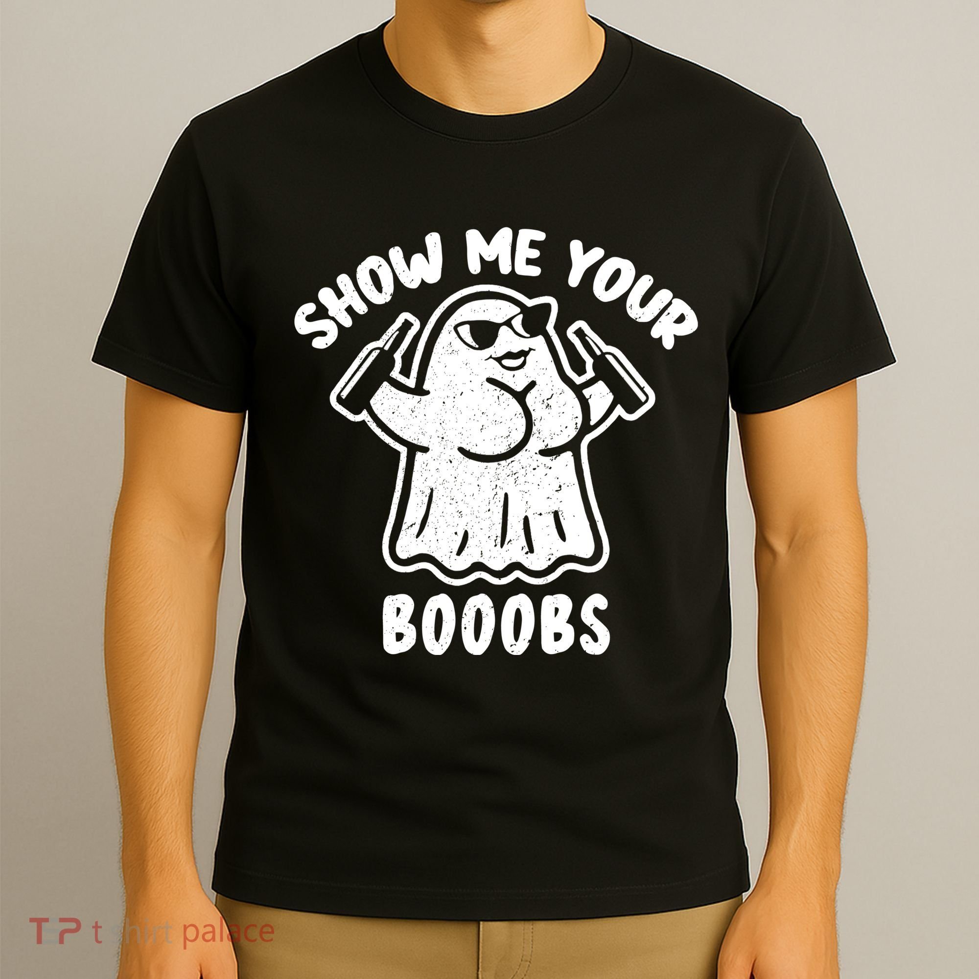 Show Me Your Booobs Funny Dumb Ghost T-Shirt