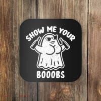 Show Me Your Booobs Funny Dumb Ghost Coaster thumb 0