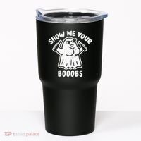 Show Me Your Booobs Funny Dumb Ghost Tumbler thumb 0