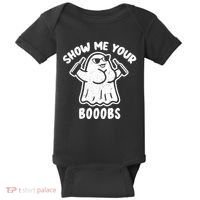 Show Me Your Booobs Funny Dumb Ghost Baby Bodysuit thumb 0