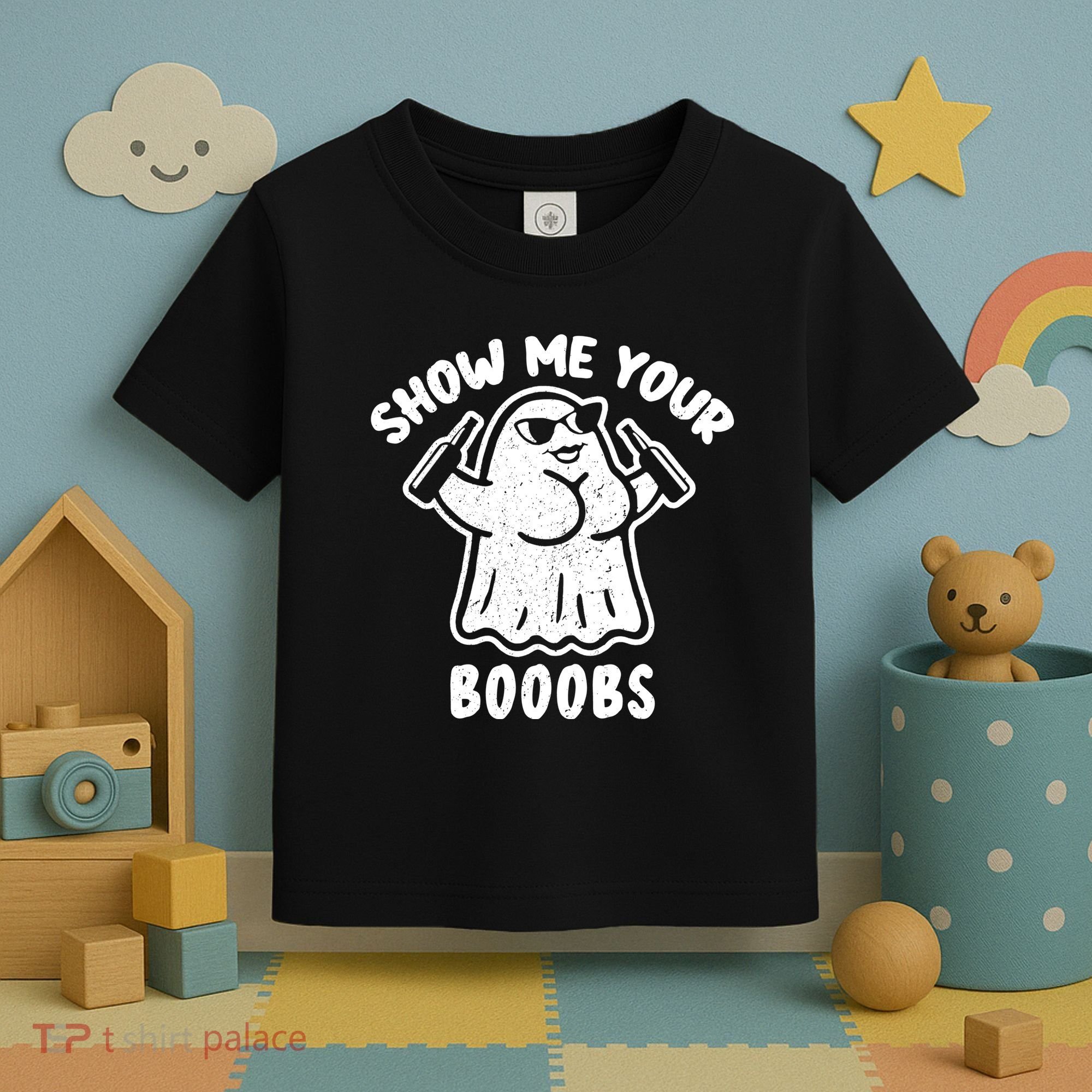 Show Me Your Booobs Funny Dumb Ghost Toddler T-Shirt