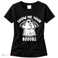 Show Me Your Booobs Funny Dumb Ghost Women's T-Shirt thumb 0