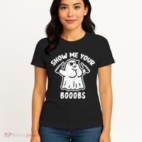 Show Me Your Booobs Funny Dumb Ghost Women's T-Shirt thumb 4