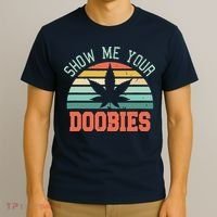 Show Me Your Doobies Weed Gift | Funny Marijuana Bud Stoner T-Shirt thumb 3