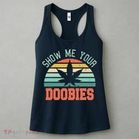 Show Me Your Doobies Weed Gift | Funny Marijuana Bud Stoner Women's Tank Top thumb 3