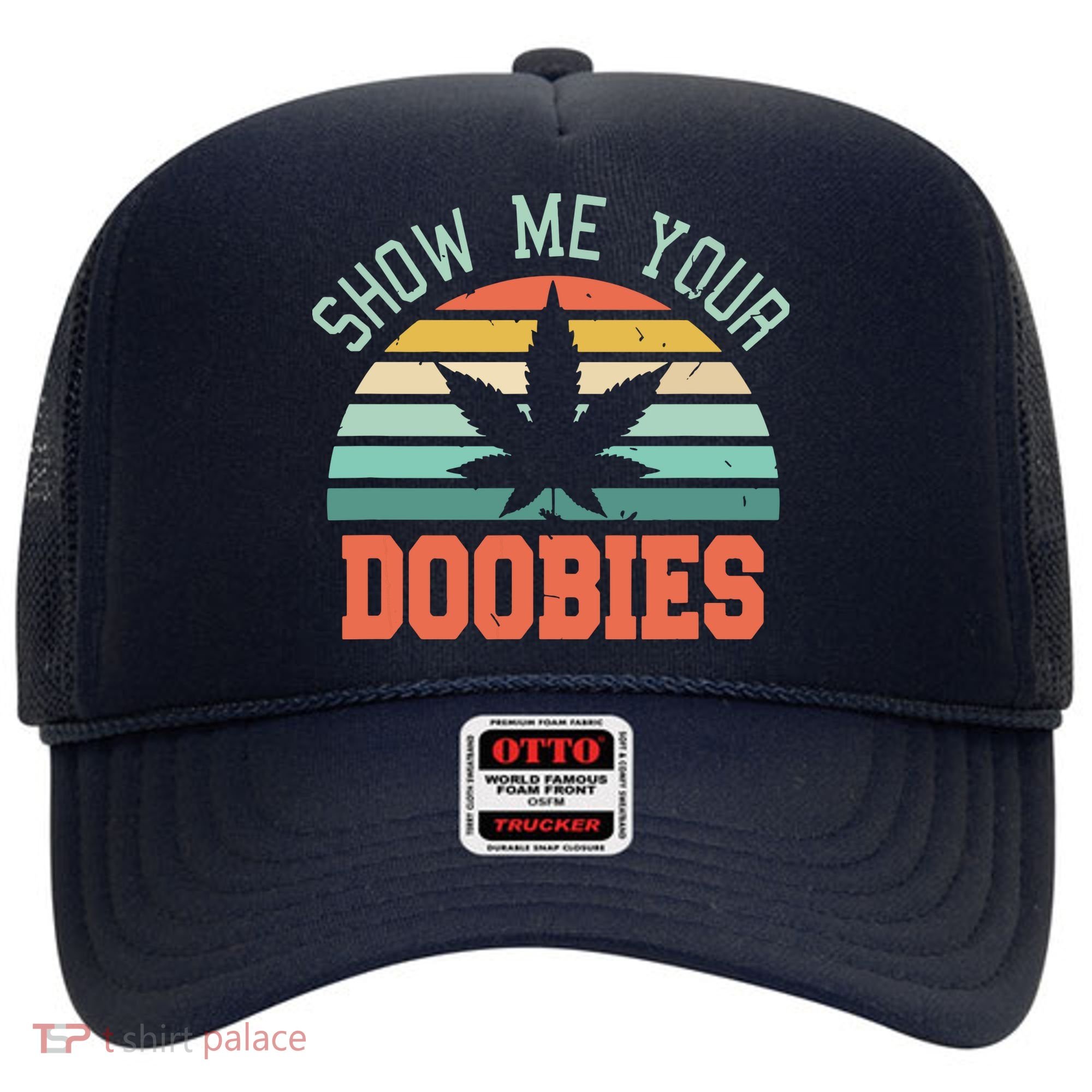 Show Me Your Doobies Weed Gift | Funny Marijuana Bud Stoner Hat