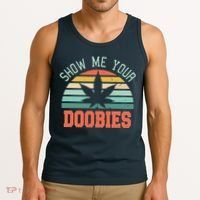 Show Me Your Doobies Weed Gift | Funny Marijuana Bud Stoner Tank Top thumb 3