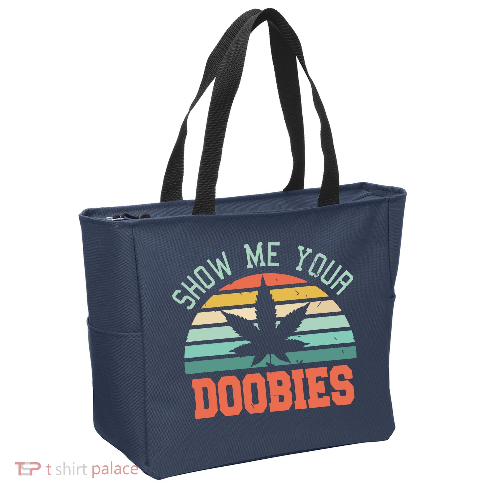 Show Me Your Doobies Weed Gift | Funny Marijuana Bud Stoner Tote Bag