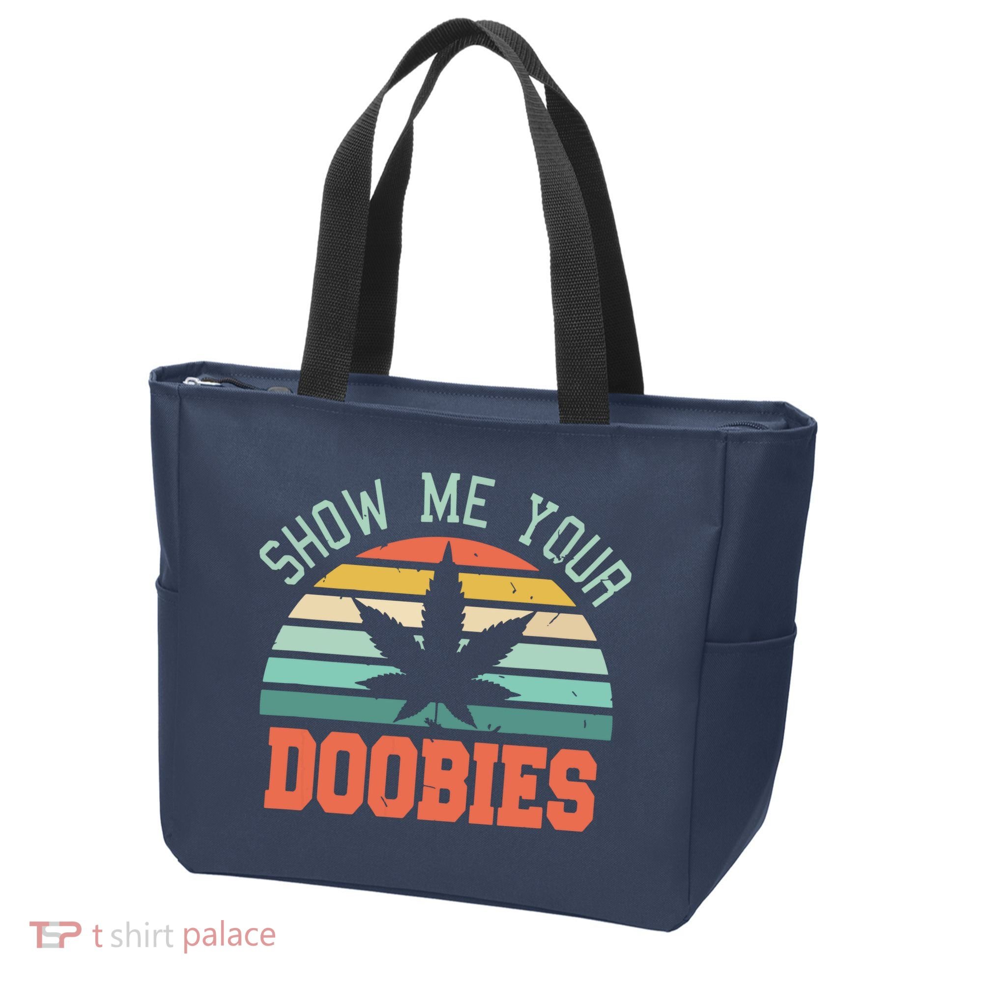 Show Me Your Doobies Weed Gift | Funny Marijuana Bud Stoner Tote Bag