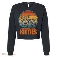 Show Me Your Kitties Funny Cat Lover Premium Cropped Pullover Crew thumb 0