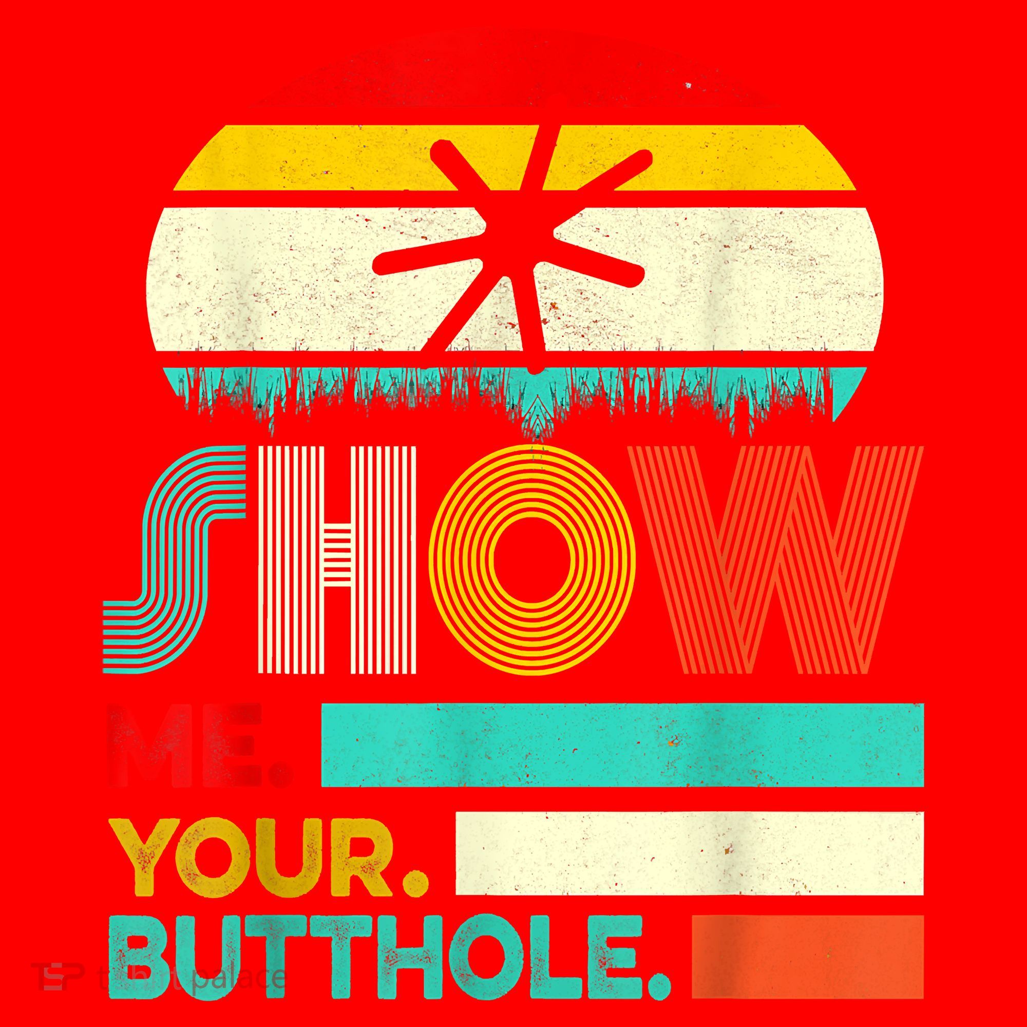 Show Me Your Butthole, Funny, Joke, Sarcastic, Family Santa Hat